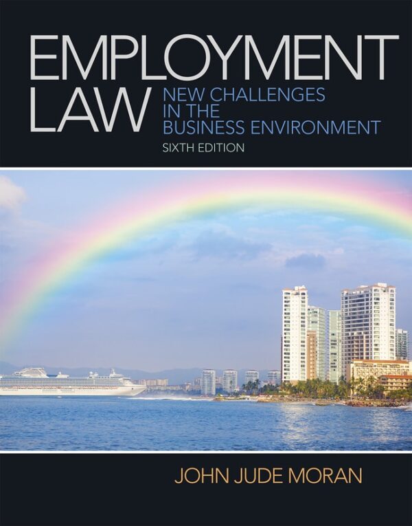 Employment Law: New Challenges In The Business Environment 6Th Edition