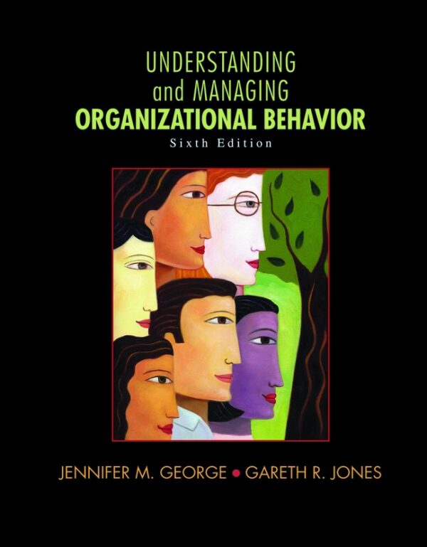 Understanding And Managing Organizational Behavior 6Th Edition