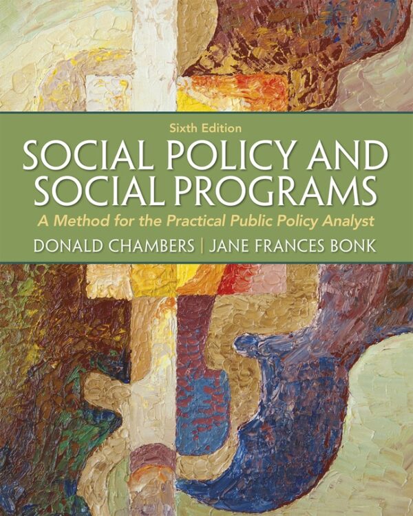 Social Policy And Social Programs: A Method For The Practical Public Policy Analyst 6Th Edition