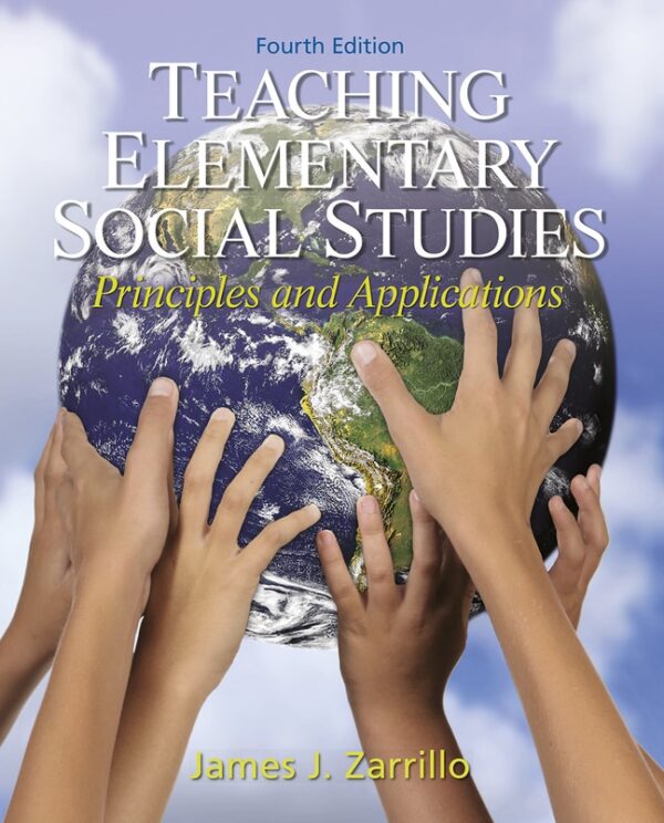 Teaching Elementary Social Studies: Principles And Applications 4Th Edition