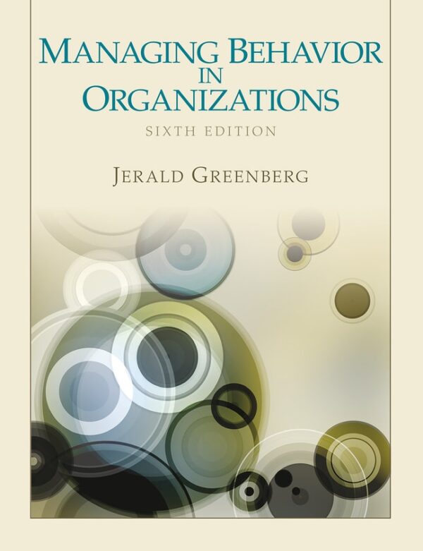 Managing Behavior In Organizations 6Th Edition