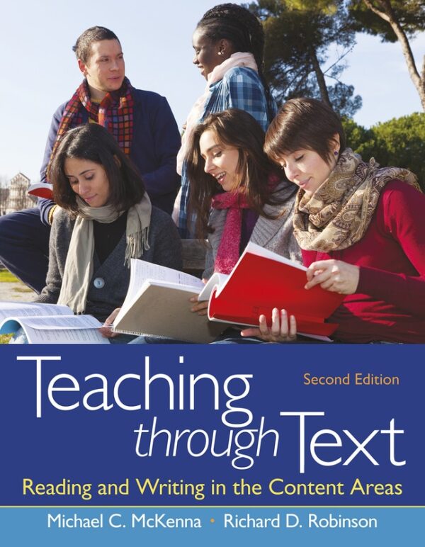 Teaching Through Text: Reading And Writing In The Content Areas 2Nd Edition