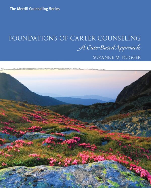 Foundations Of Career Counseling: A Case-Based Approach 1St Edition