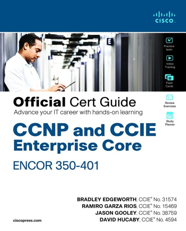 Ccnp And Ccie Enterprise Core Encor 350-401 Official Cert Guide1St Edition