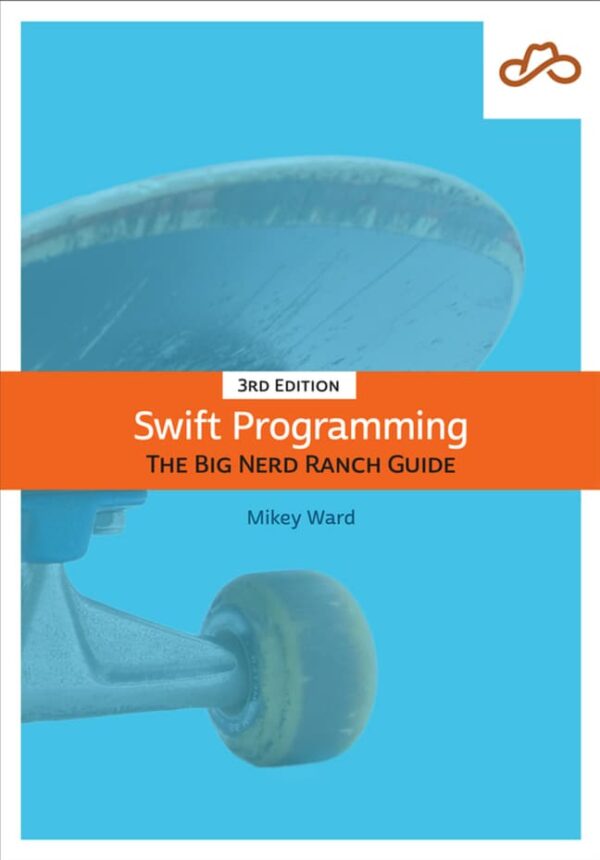 Swift Programming: The Big Nerd Ranch Guide 3Rd Edition