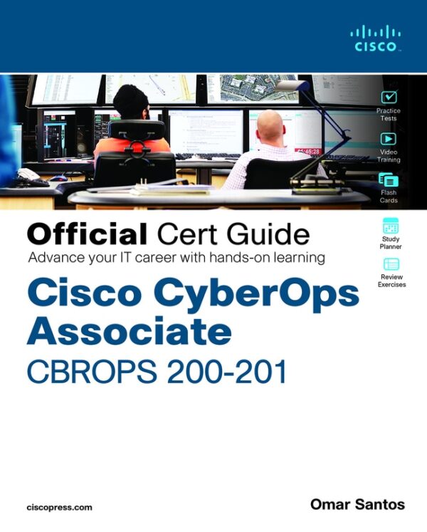 Cisco Cyberops Associate Cbrops 200-201 Official Cert Guide 1St Edition