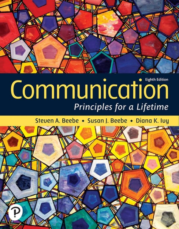 Communication: Principles For A Lifetime 8Th Edition