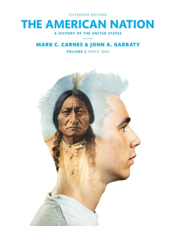 American Nation, The: A History Of The United States, Volume 2 15Th Edition