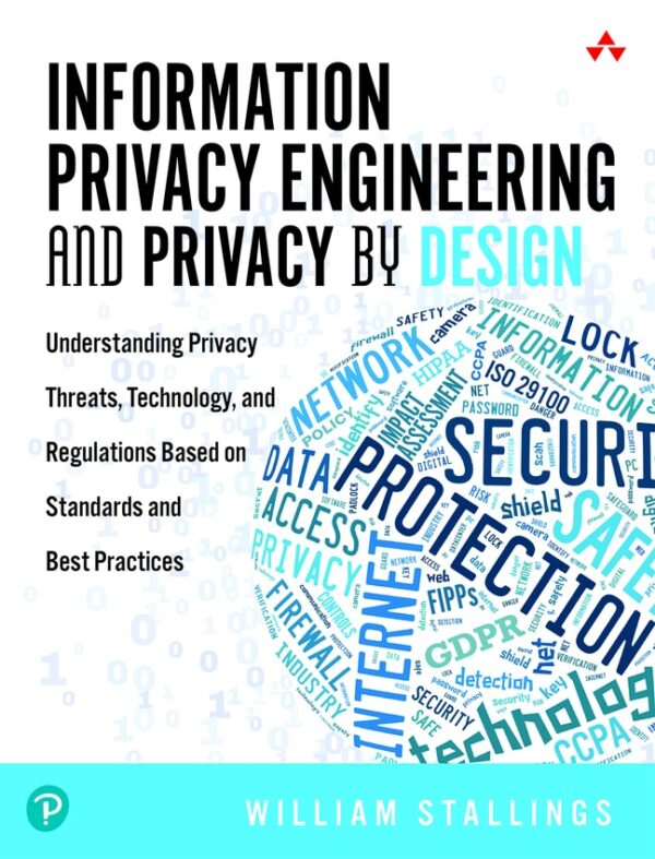 Information Privacy Engineering And Privacy By Design 1St Edition