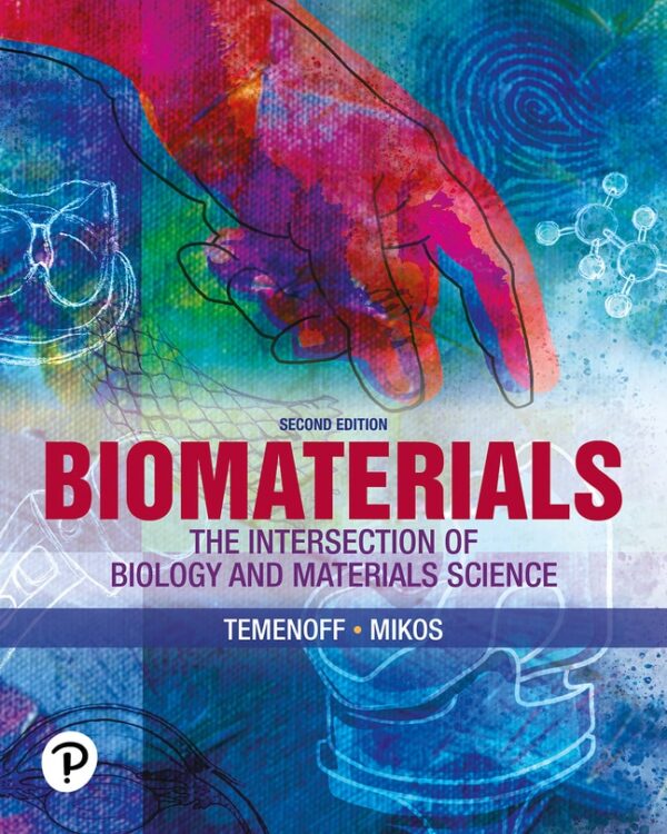 Biomaterials: The Intersection Of Biology And Materials Science 2Nd Edition