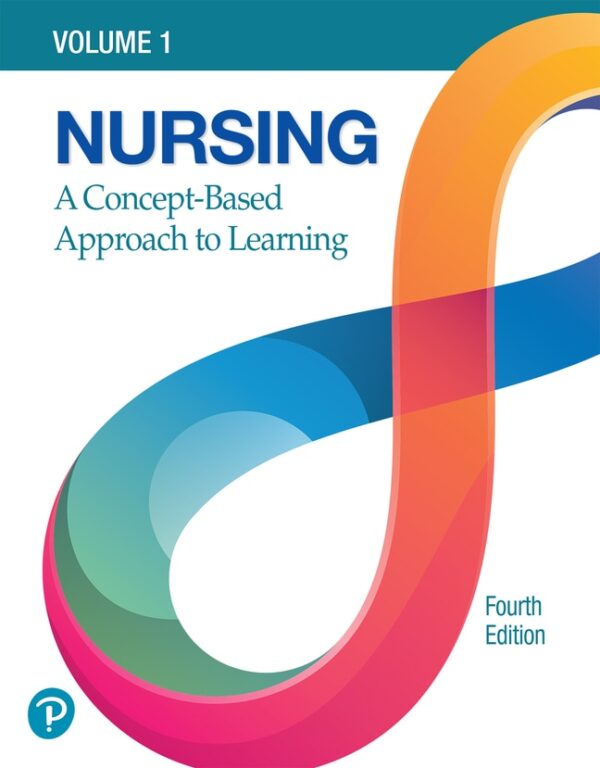 Nursing: A Concept-Based Approach To Learning, Volume 1 4Th Edition