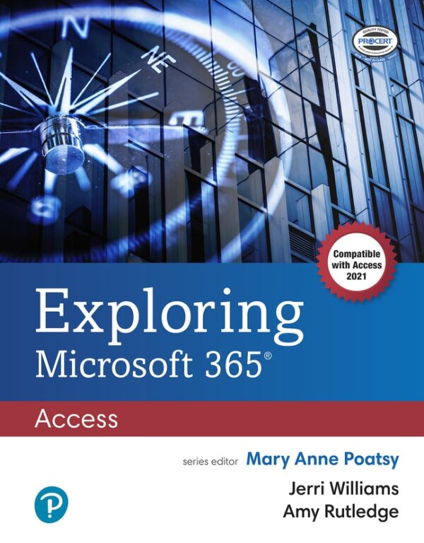 Exploring Microsoft 365: Access 2021 1St Edition