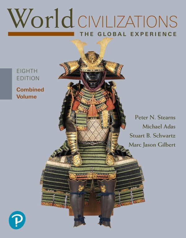 World Civilizations: The Global Experience, Combined Volume 8Th Edition