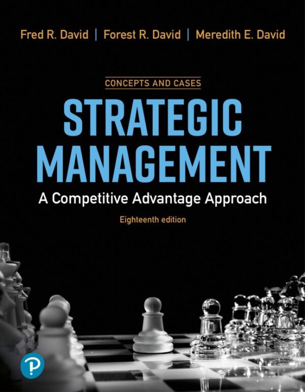 Strategic Management: A Competitive Advantage, Concept And Cases 18Th Edition