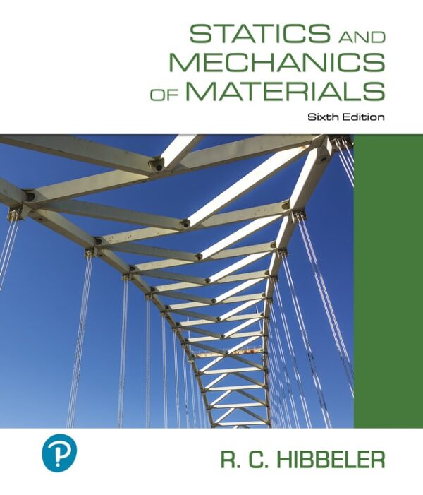 Statics And Mechanics Of Materials 6Th Edition